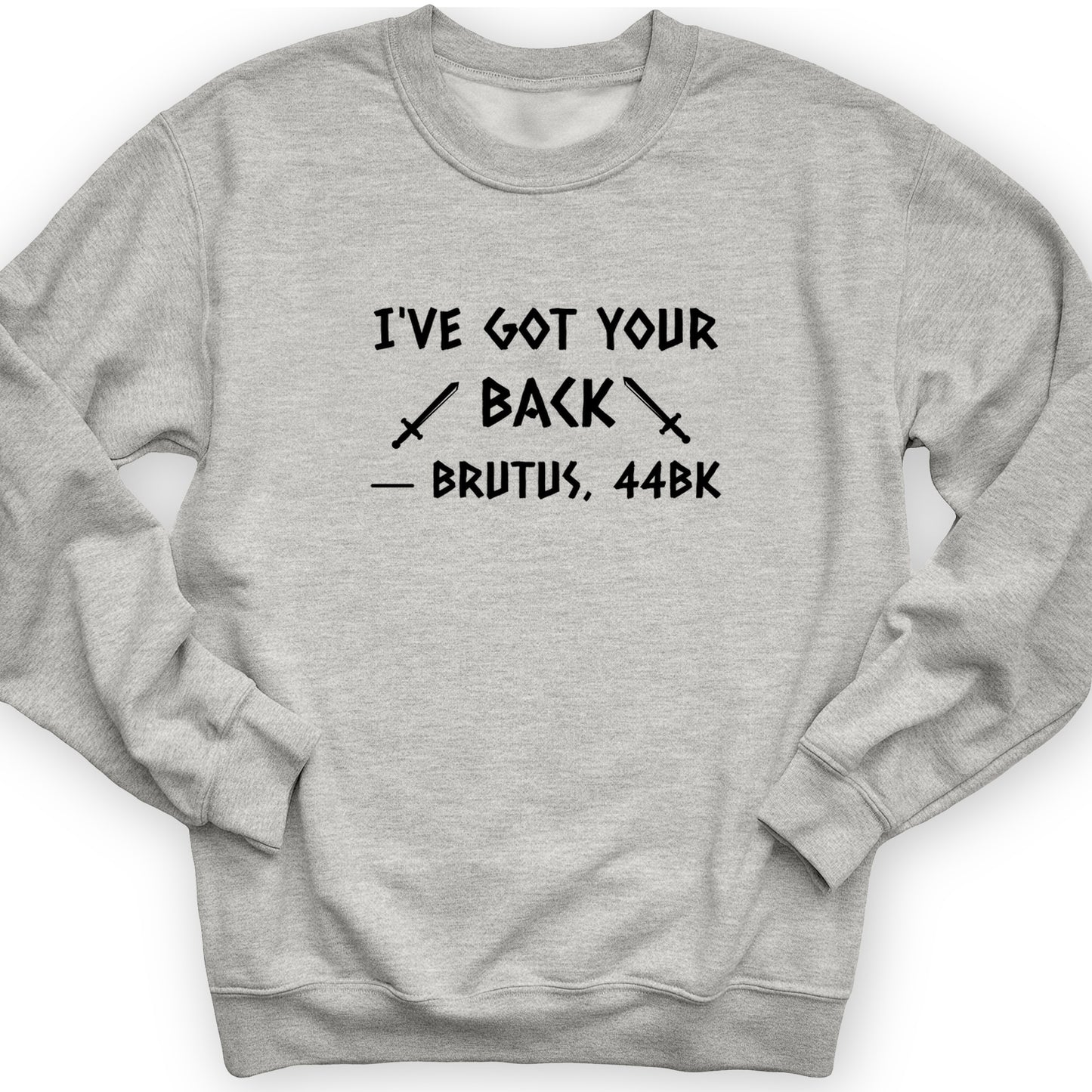 I've Got Your Back Crewneck