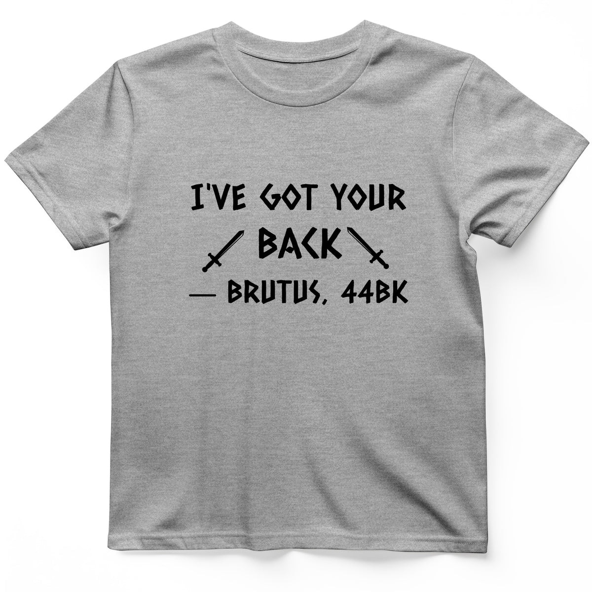 I've Got Your Back T-Shirt