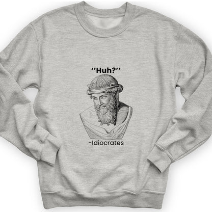 Idiocrates Crewneck