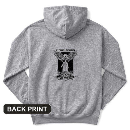 If I Cannot Move Heaven Back Print Hoodie