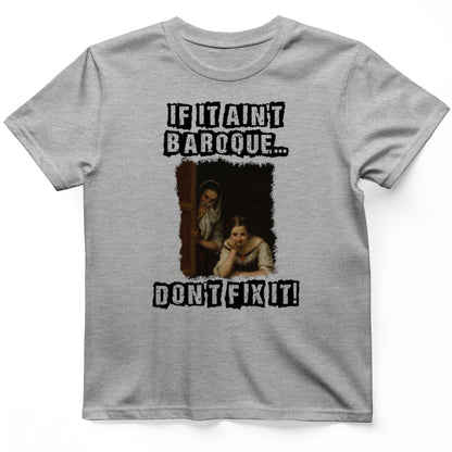 If It Ain't Baroque T-Shirt