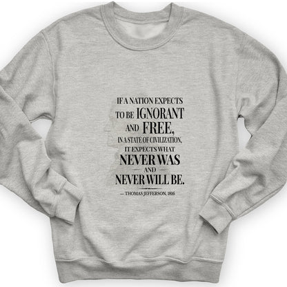 Ignorant and Free Sweatshirt