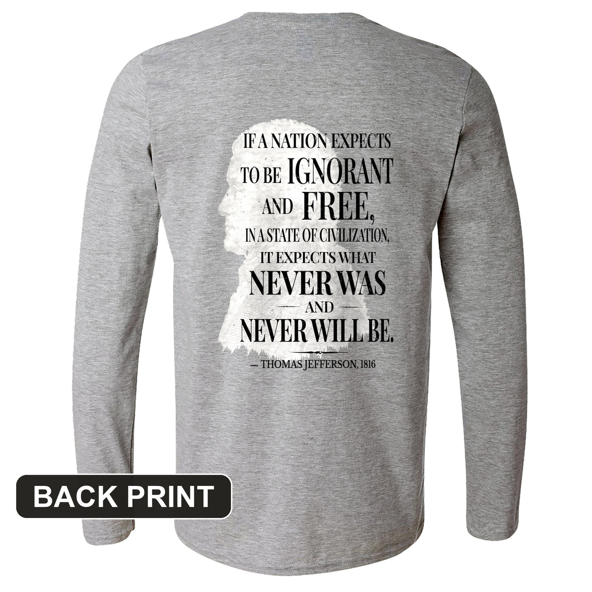 Ignorant and Free Back Print Long Sleeve T-Shirt