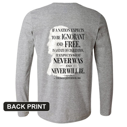 Ignorant and Free Back Print Long Sleeve T-Shirt