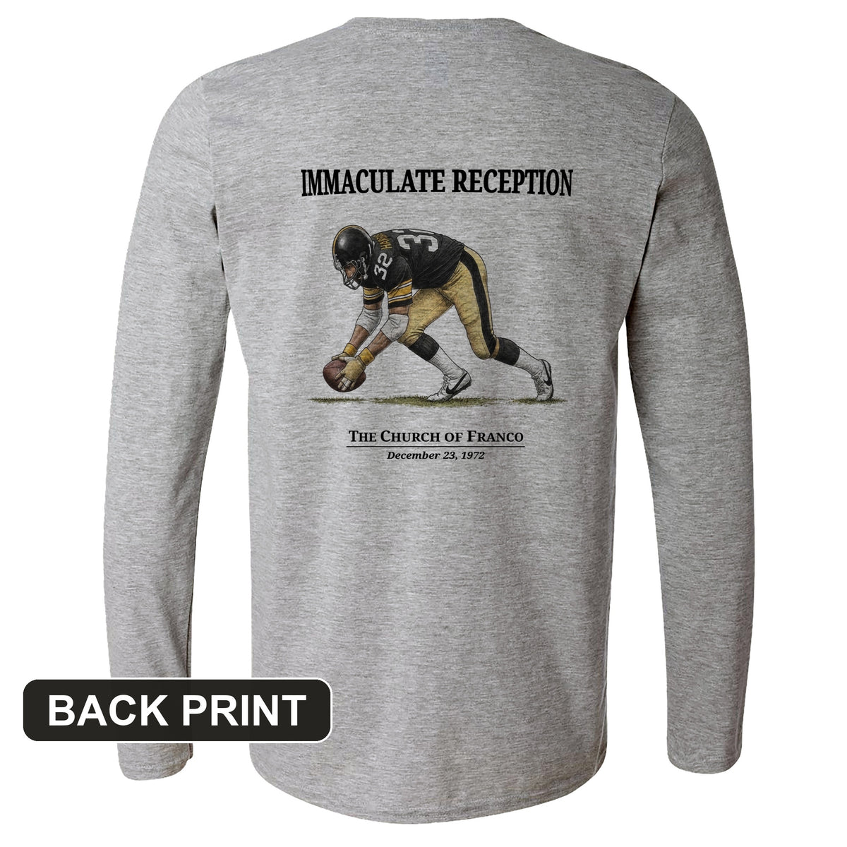 Immaculate Reception Back Print Long Sleeve T-Shirt