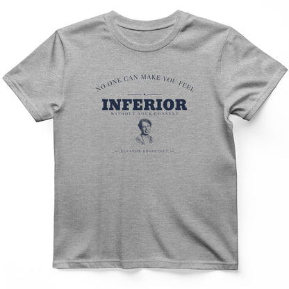 Inferior Without Your Consent T-Shirt