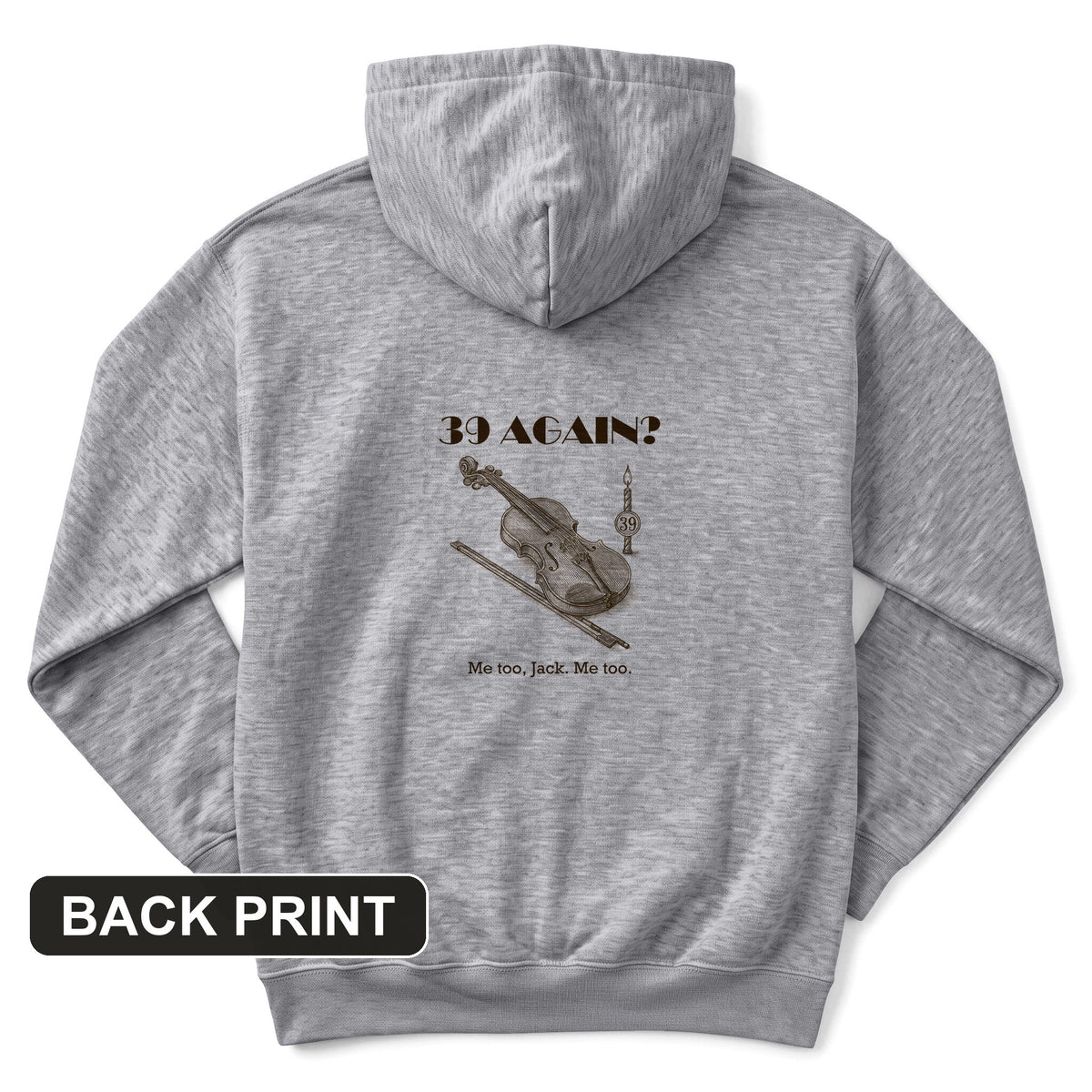 Jack Benny 39 Again Back Print Hoodie
