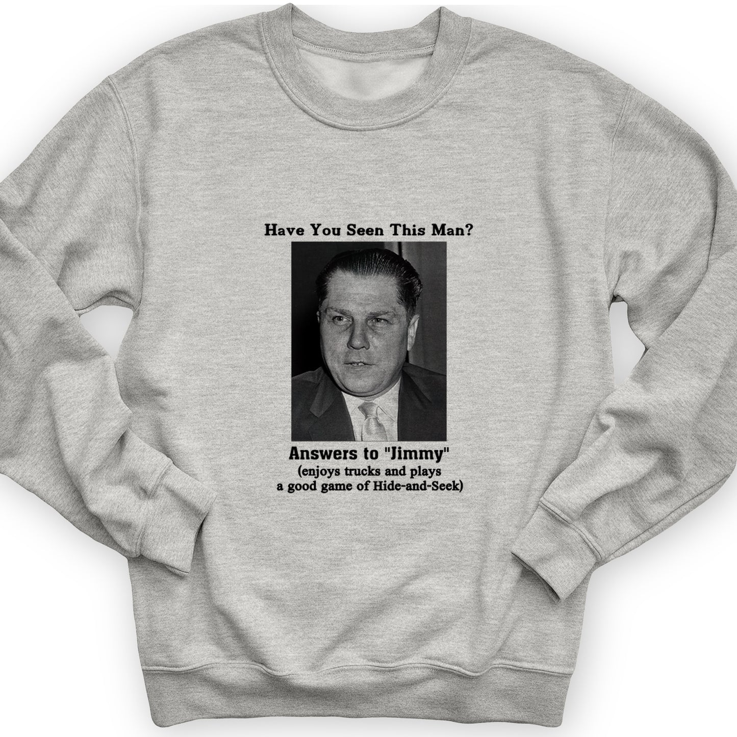 Jimmy Hoffa Crewneck
