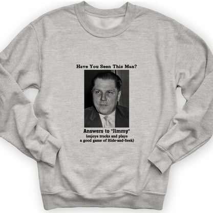 Jimmy Hoffa Crewneck