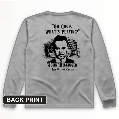 John Dillinger Let's Go To Movies Back Print Long Sleeve T-Shirt