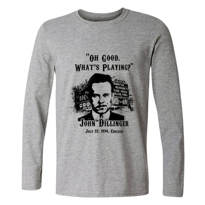 John Dillinger Let's Go To Movies Long Sleeve T-Shirt