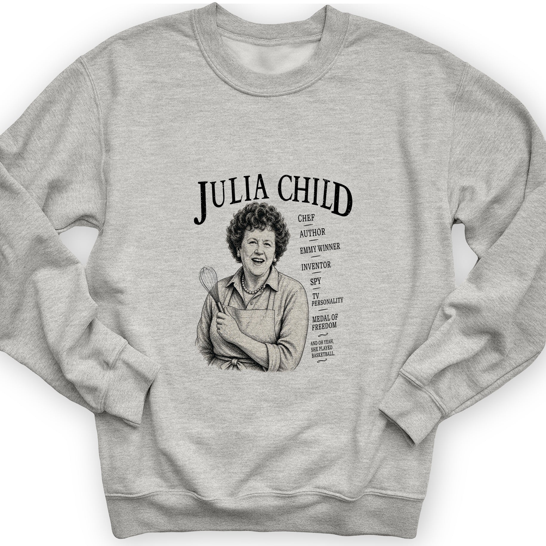 Julia Child Sweatshirt