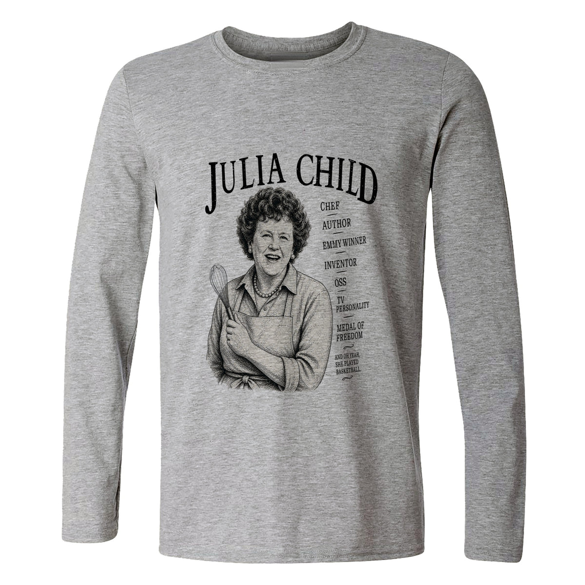 Julia Child Long Sleeve T-Shirt