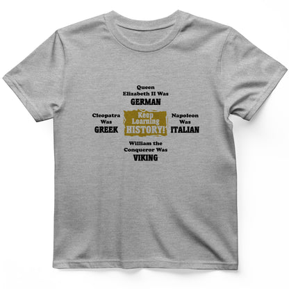 Keep Learning History T-Shirt
