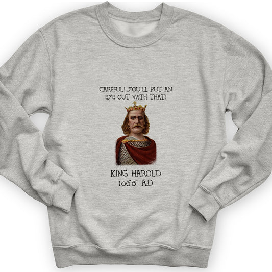 King Harold - Take Your Eye Out Crewneck