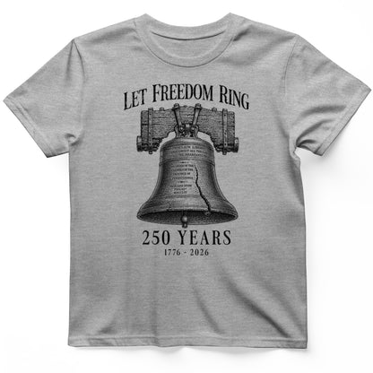 Let Freedom Ring 250 T-Shirt