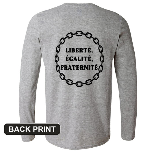 Liberte Egalite Fraternite Back Print Long Sleeve T-Shirt