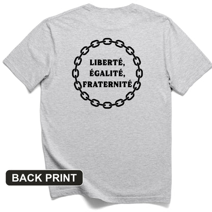 Liberte Egalite Fraternite Back Print T-Shirt