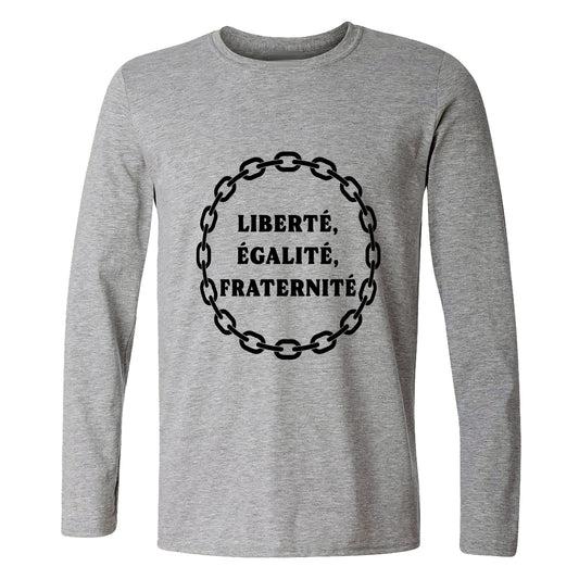 Liberte Egalite Fraternite Long Sleeve T-Shirt
