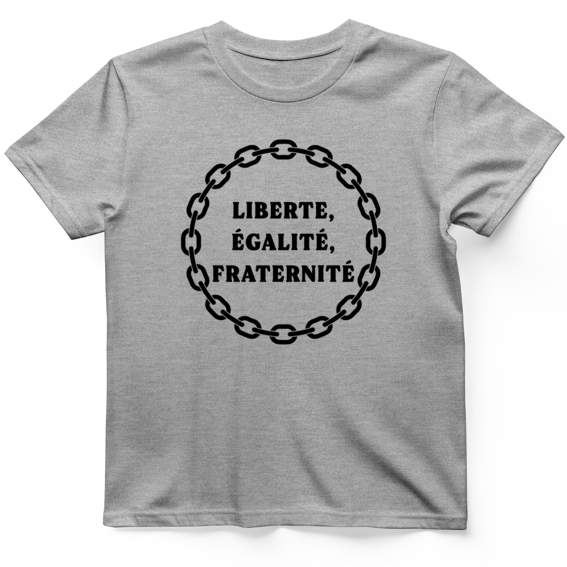 Liberte Egalite Fraternite T-Shirt