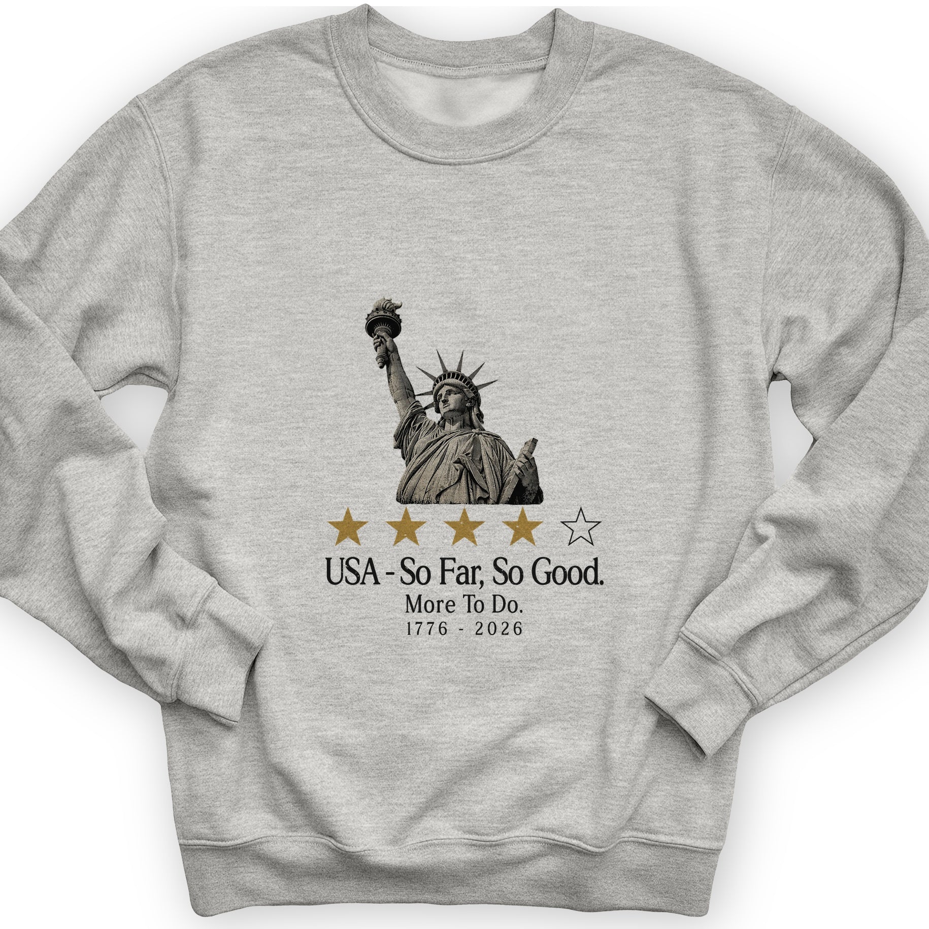Liberty So Far So Good Sweatshirt