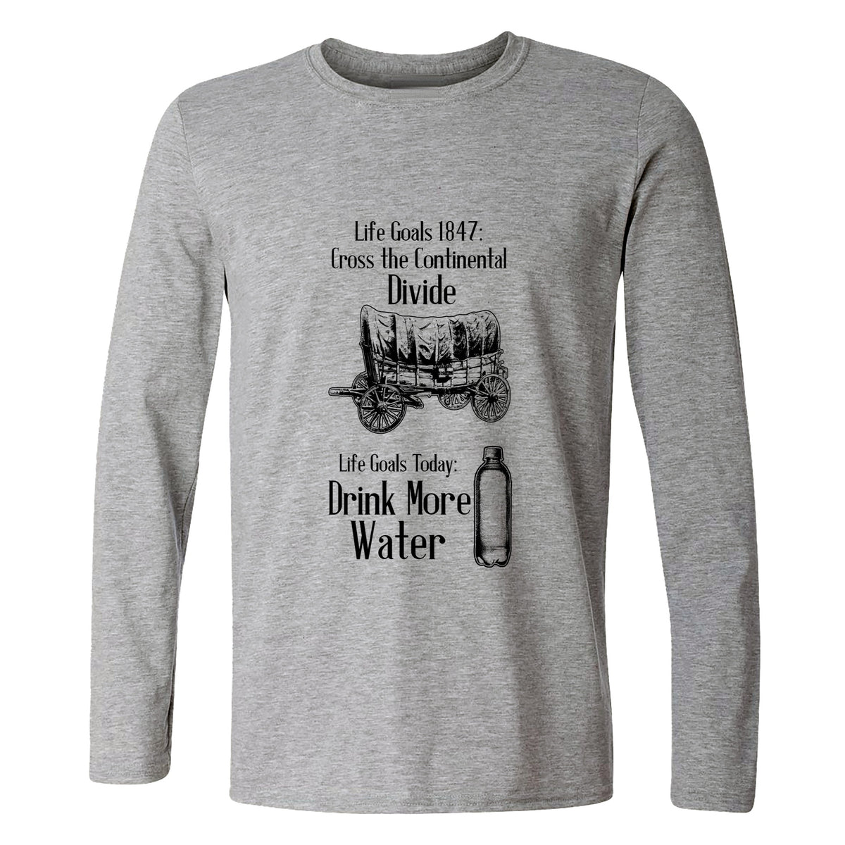 Life Goals Long Sleeve T-Shirt