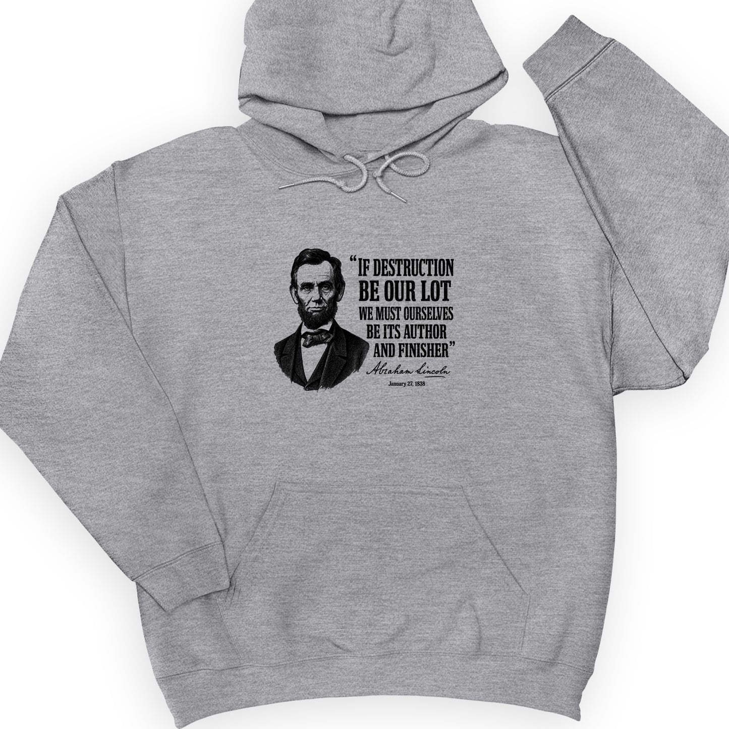 Lincoln If Destruction Be Our Lot Hoodie