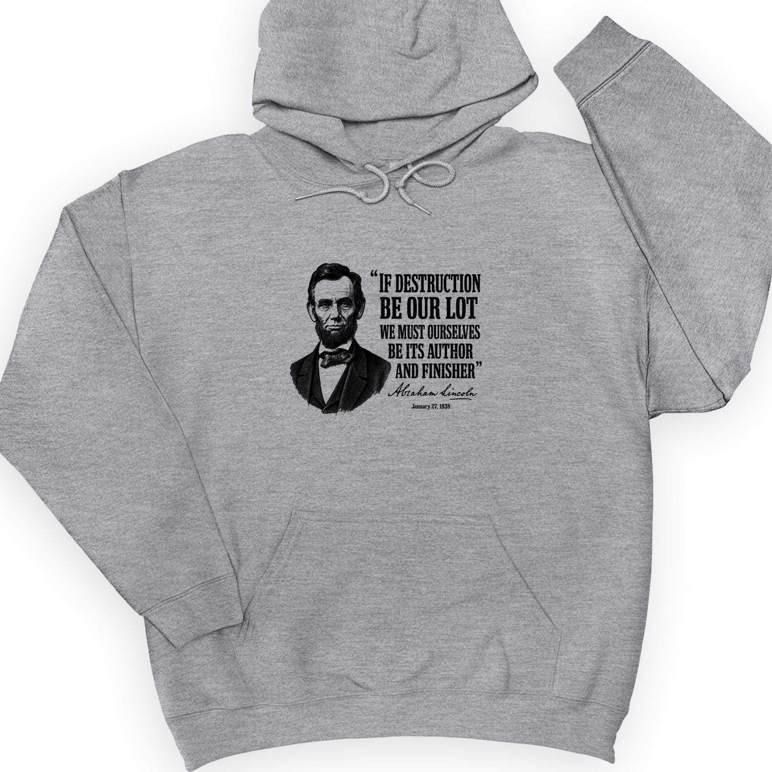 Lincoln If Destruction Be Our Lot Hoodie