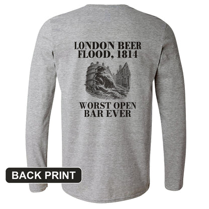 London Beer Flood Worst Open Bar Back Print Long Sleeve T-Shirt