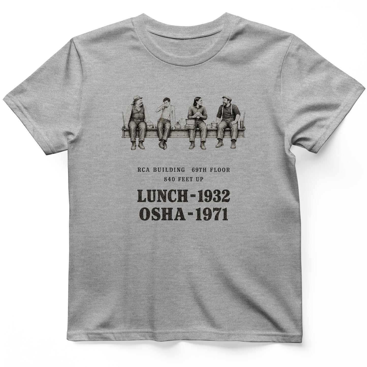 Lunch 1932 OSHA 1971 T-Shirt