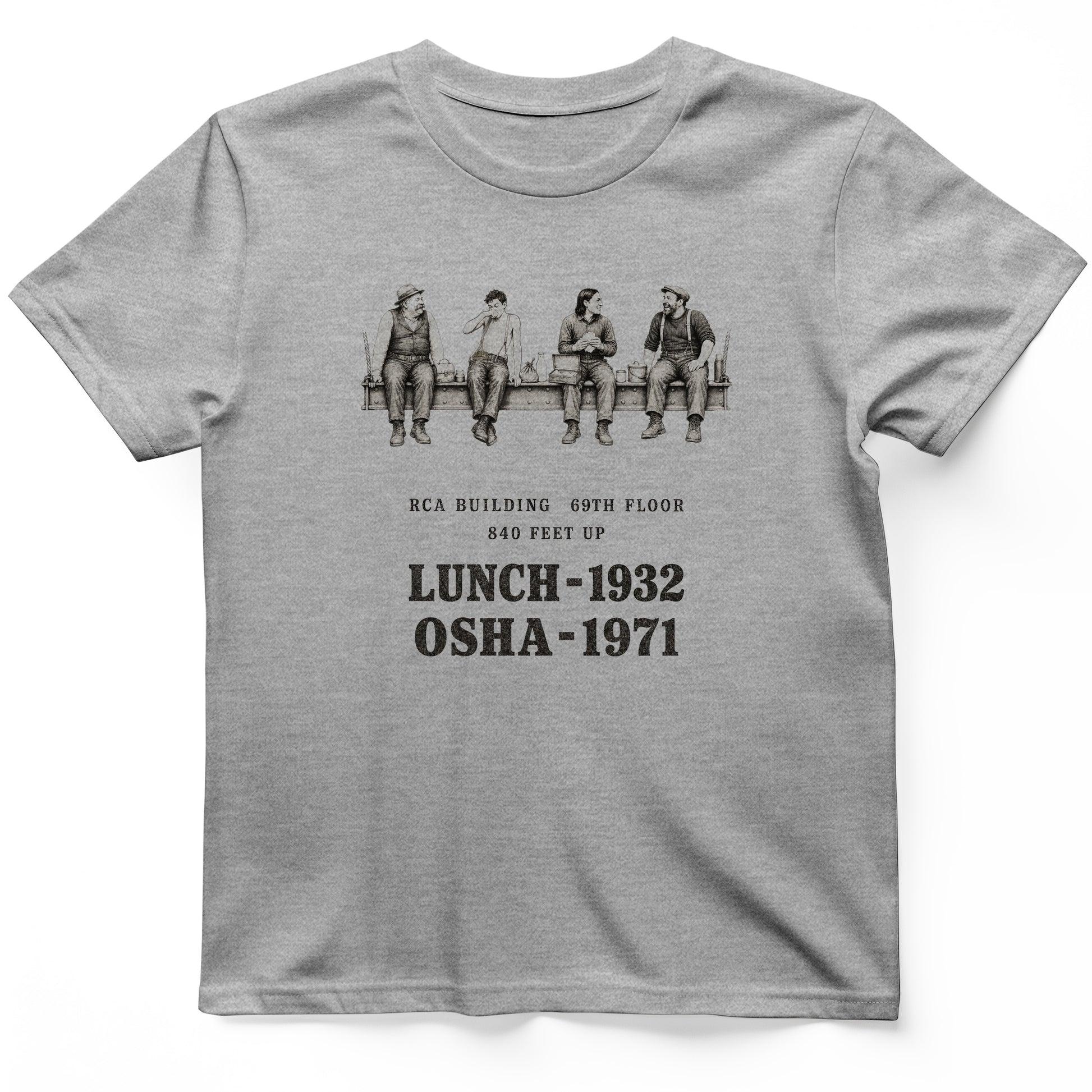 Lunch 1932 OSHA 1971 T-Shirt