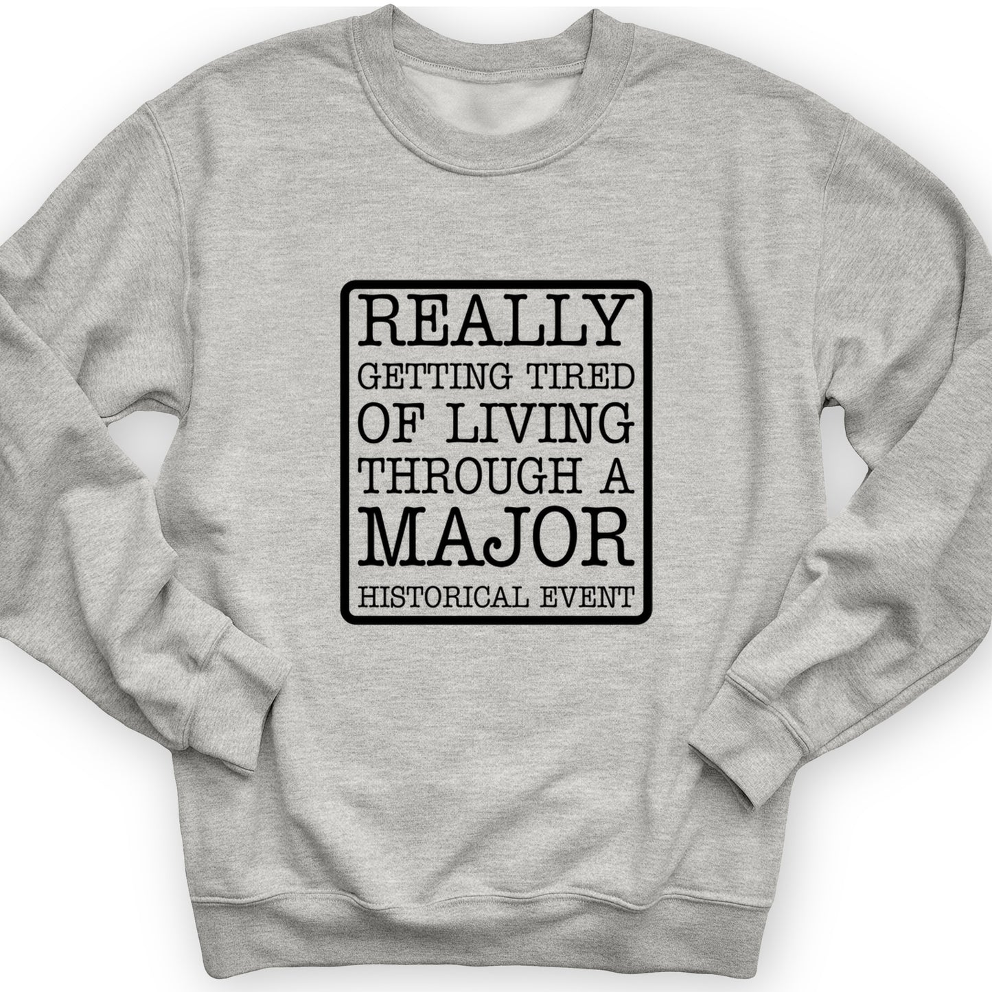 Major Historical Event Crewneck