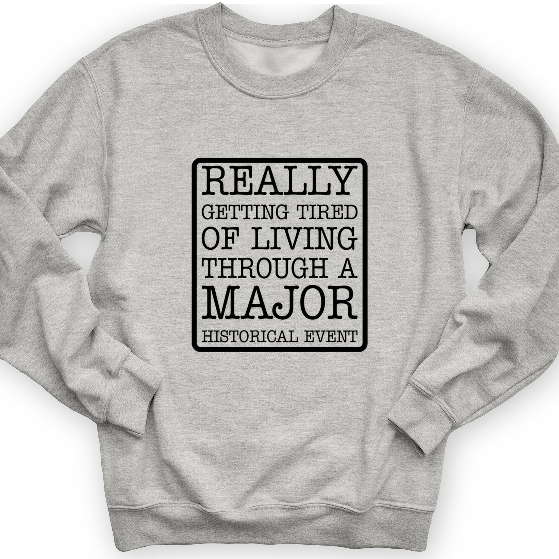 Major Historical Event Crewneck