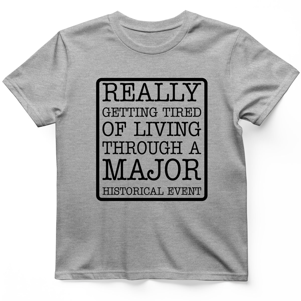 Major Historical Event T-Shirt