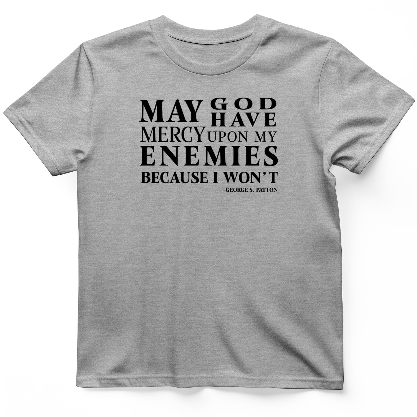 May God Have Mercy T- Shirt