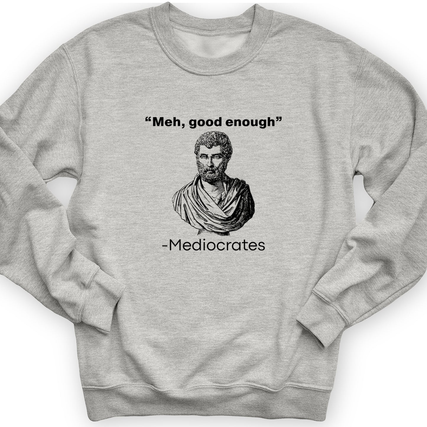 Mediocrates Crewneck