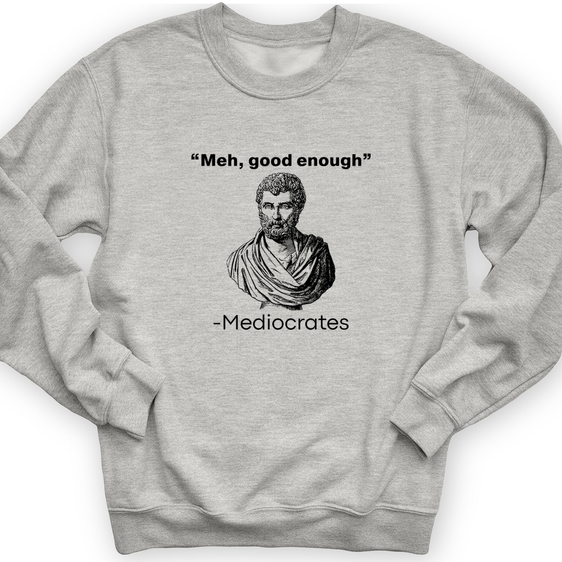 Mediocrates Crewneck