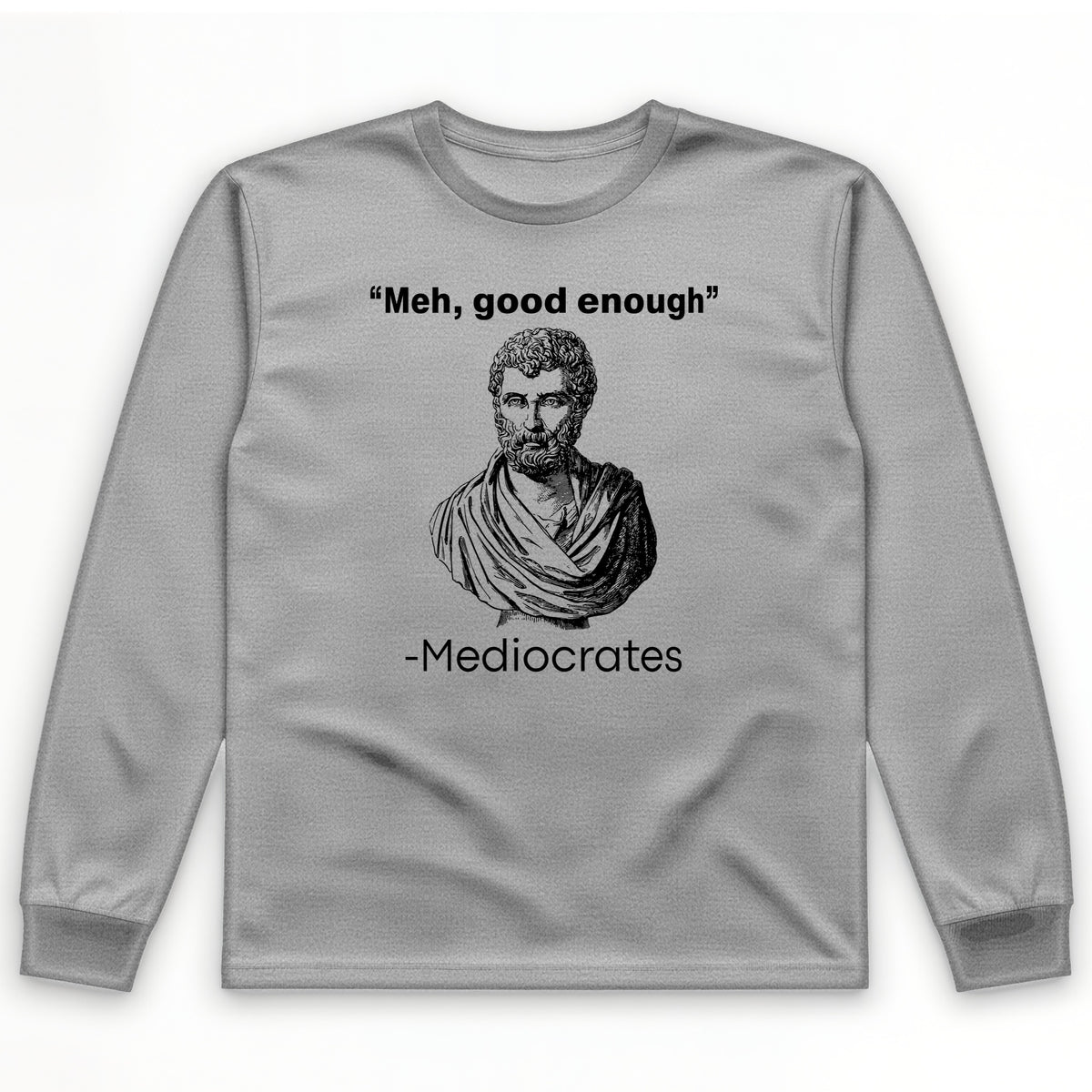 Mediocrates Long Sleeve T-Shirt