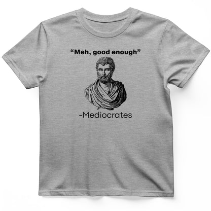 Mediocrates T-Shirt