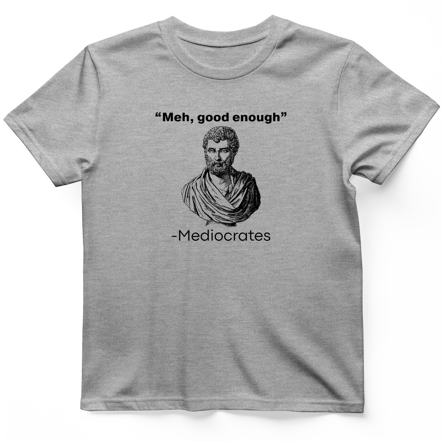 Mediocrates T-Shirt
