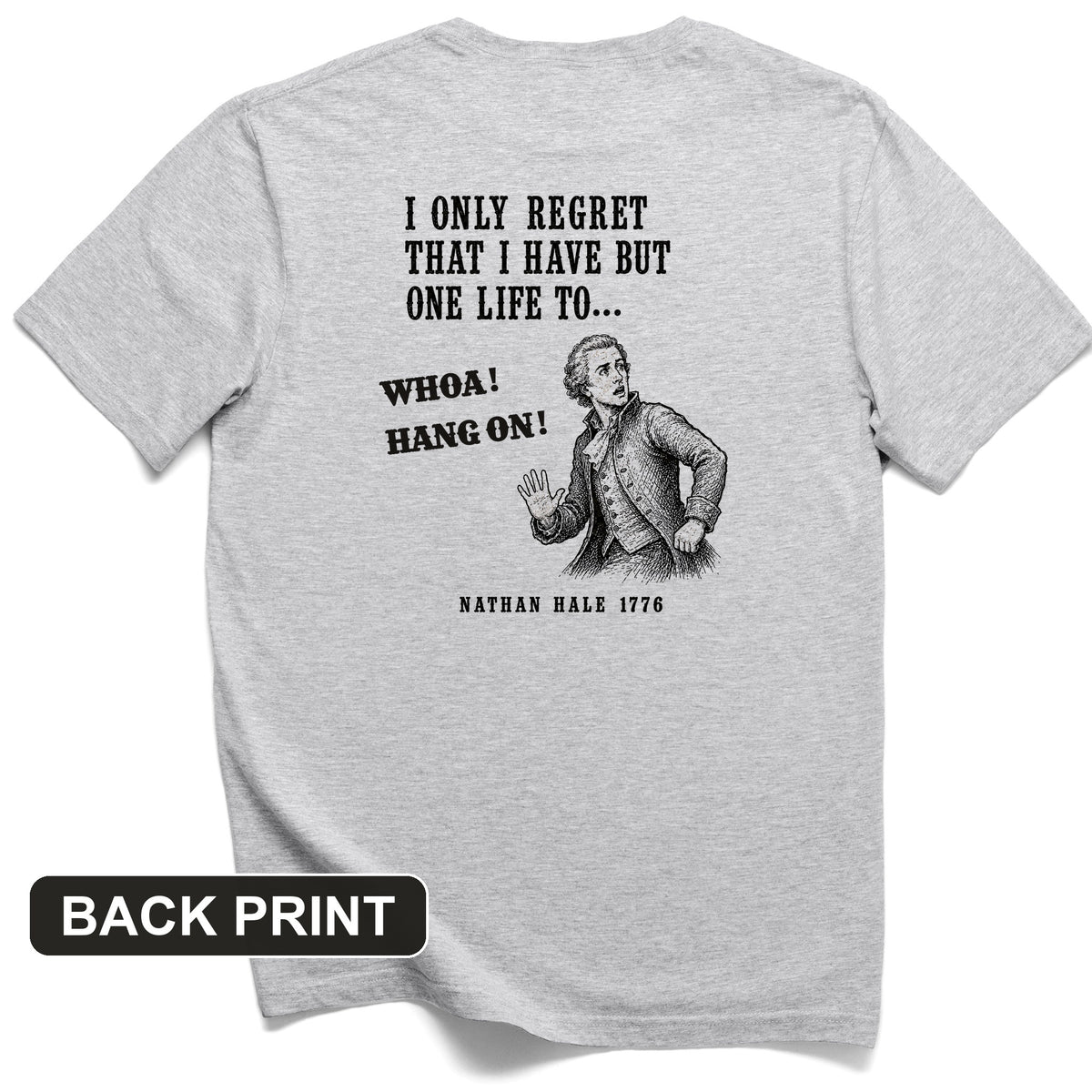 Nathan Hale Whoa Hang On Back Print T-Shirt