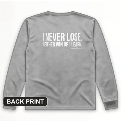 Never Lose Back Print Long Sleeve T-Shirt