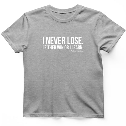 Never Lose T-Shirt