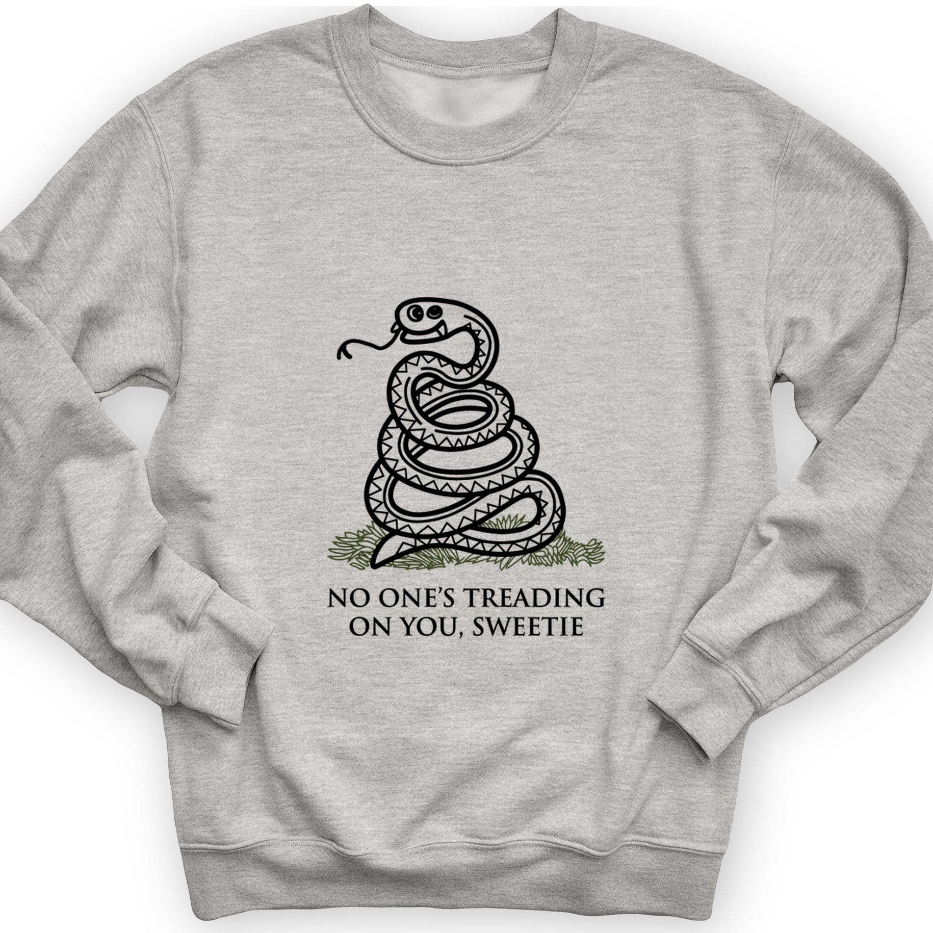 No One's Treading On You, Sweetie Crewneck