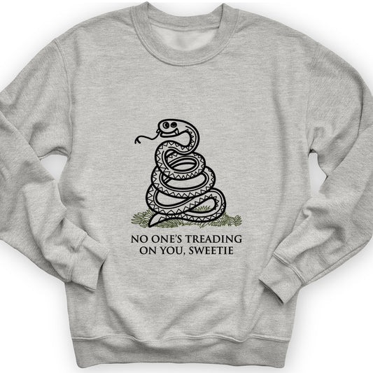 No One's Treading On You, Sweetie Crewneck
