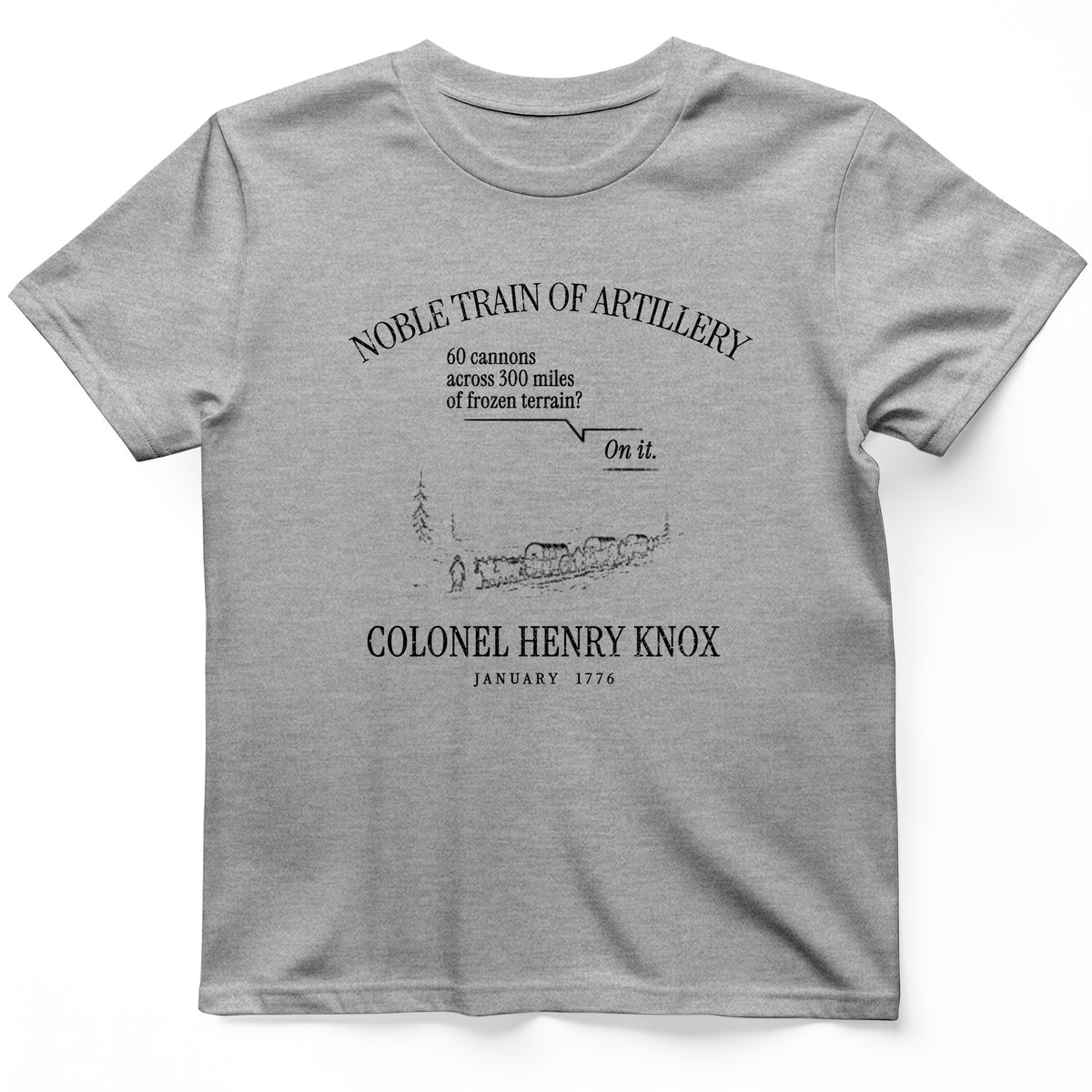 Noble Train of Artillery T-Shirt