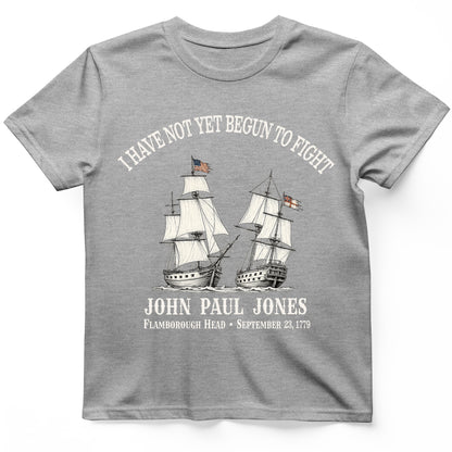 Not Yet Begun to Fight T-Shirt