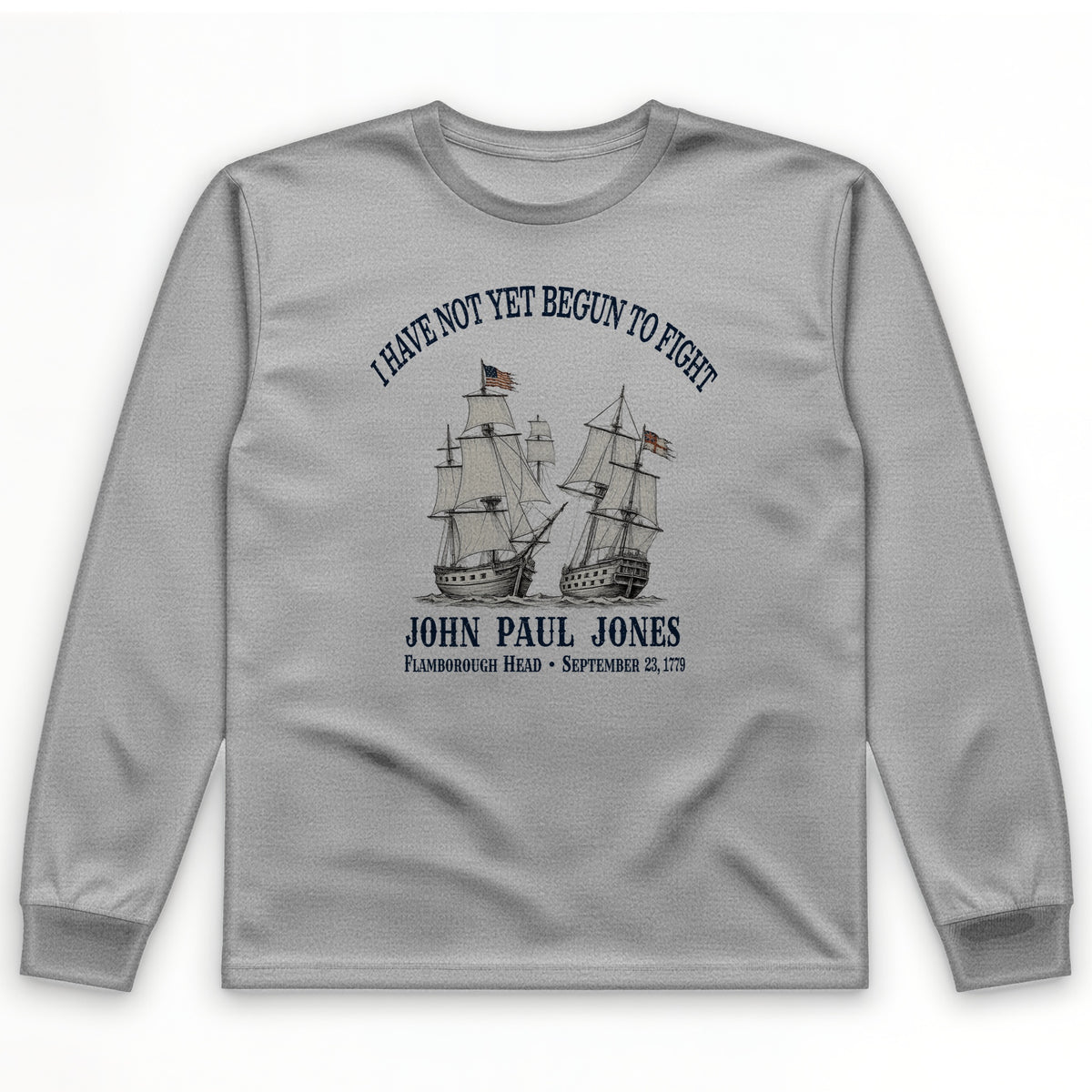 Not Yet Begun to Fight Long Sleeve T-Shirt