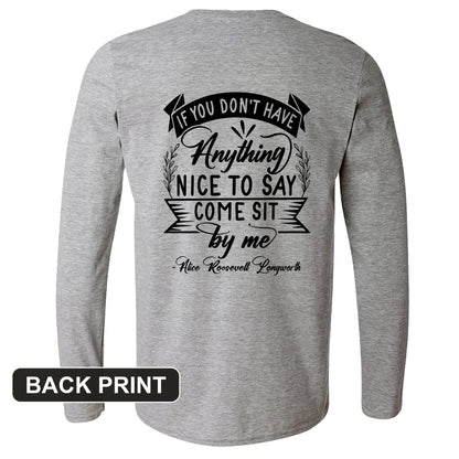 Nothing Nice To Say Back Print Long Sleeve T-Shirt