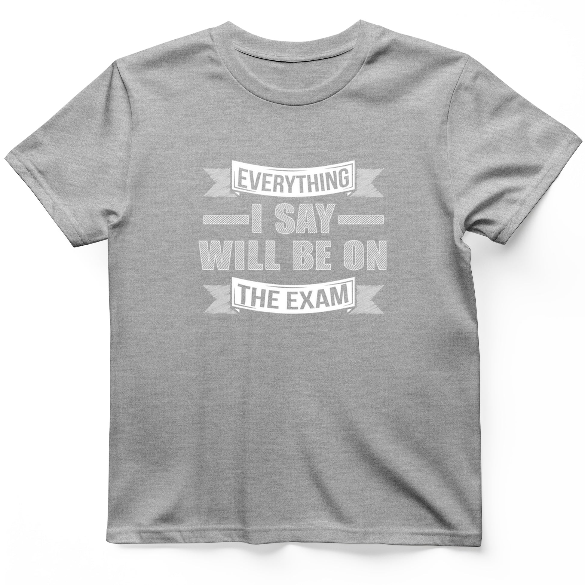 On the Exam T-Shirt